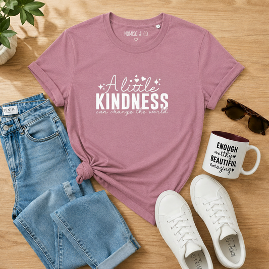 T Shirt 'A Little Kindness'