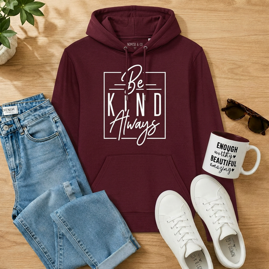 Hoodie 'Be kind always'