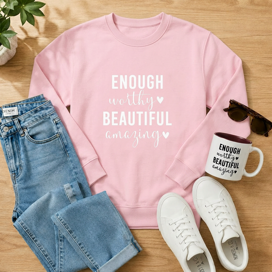 Sweater 'Enough, worthy, beautiful, amazing'