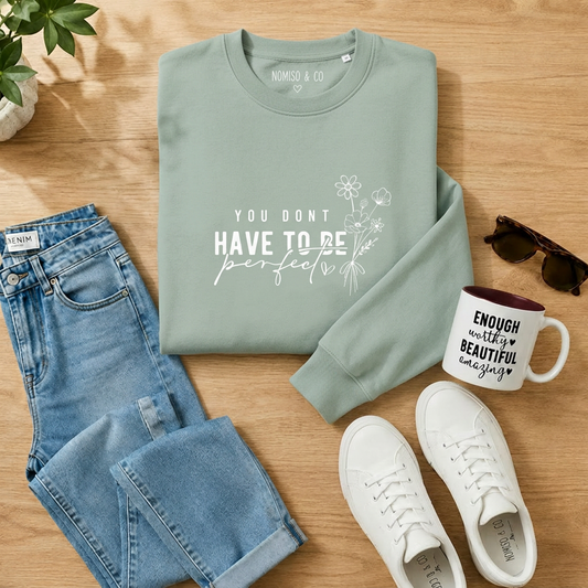 Sweater 'You dont have to be perfect'