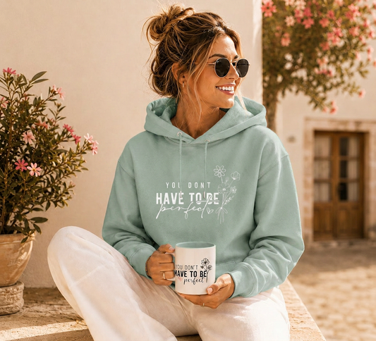 Hoodie 'You dont have to be perfect'