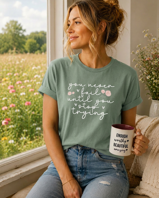 T Shirt 'You never fail'