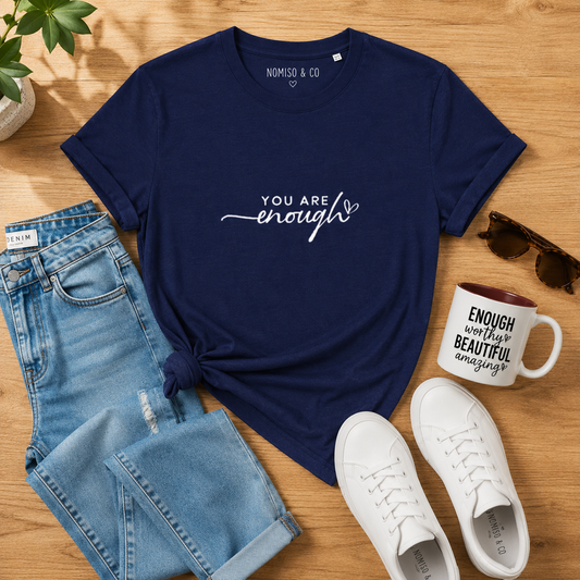 T Shirt 'You are enough'