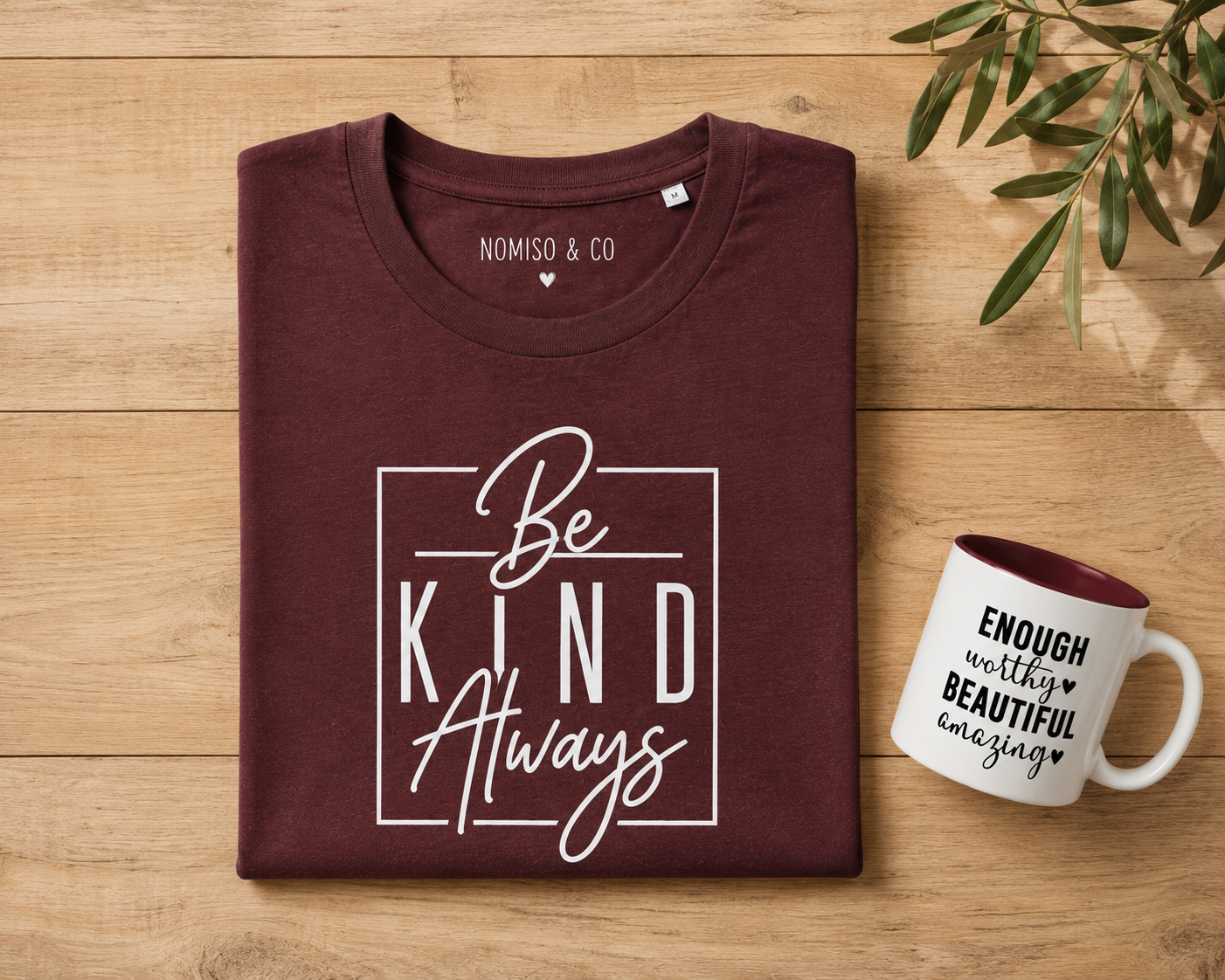 T Shirt 'Be Kind Always'