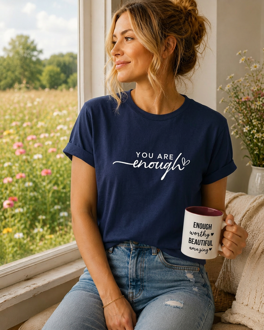 T Shirt 'You are enough'